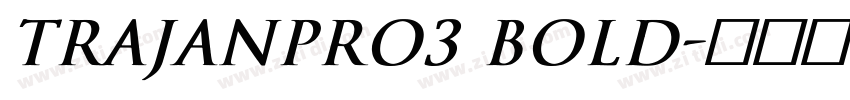 TrajanPro3 Bold字体转换